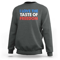 I Love The Taste Of Freedom Matching Couple Sweatshirt Funny Patriotic Red White and Blue 4th of July