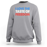 I Love The Taste Of Freedom Matching Couple Sweatshirt Funny Patriotic Red White and Blue 4th of July