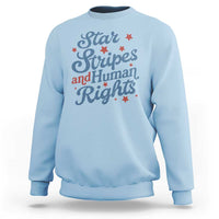 Stars and Stripes and Human Rights Sweatshirt Progressive Patriotic Equality Modern Patriot