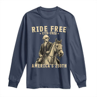 Ride Free 1776-2026 George Washington on Horseback Graphic Long Sleeve Shirt Vintage 250th Anniversary Semiquincentennial