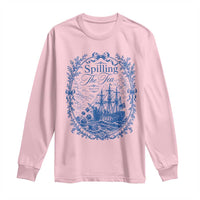 Spilling The Tea Since 1773 Boston Tea Party Long Sleeve Shirt Funny Historical Toile Graphic American History Humor