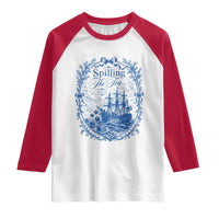 Spilling The Tea Since 1773 Boston Tea Party Raglan Shirt Funny Historical Toile Graphic American History Humor