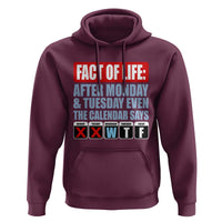 Fact Of Life Even The Calendar Says WTF Hoodie Funny Sarcastic Workplace Weekday Humor