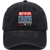 Fact Of Life Even The Calendar Says WTF Washed Cotton Baseball Cap Funny Sarcastic Workplace Weekday Humor