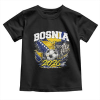 Bosnia Soccer Jersey Pride 2026 Toddler T Shirt One Nation One Dream Heritage Football Sports Fan