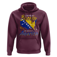 From Bosnia and Already in America Hoodie Bosnian Soccer Fan Travel Bosnia Herzegovina Pride