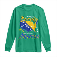 From Bosnia and Already in America Long Sleeve Shirt Bosnian Soccer Fan Travel Bosnia Herzegovina Pride