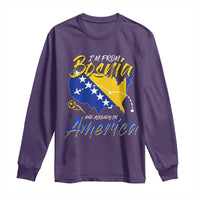 From Bosnia and Already in America Long Sleeve Shirt Bosnian Soccer Fan Travel Bosnia Herzegovina Pride
