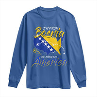 From Bosnia and Already in America Long Sleeve Shirt Bosnian Soccer Fan Travel Bosnia Herzegovina Pride