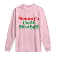 Mommy's Little Meatball Long Sleeve Shirt Funny Italian Family Baby Humor - Wonder Print Shop