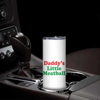 Daddy's Little Meatball Skinny Tumbler Funny Italian Family Baby Humor - Wonder Print Shop