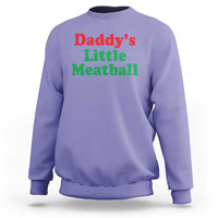 Daddy's Little Meatball Sweatshirt Funny Italian Family Baby Humor - Wonder Print Shop