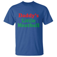 Daddy's Little Meatball T Shirt Funny Italian Family Baby Humor - Wonder Print Shop