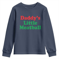 Daddy's Little Meatball Youth Sweatshirt Funny Italian Family Baby Humor - Wonder Print Shop