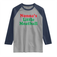 Nonna's Little Meatball Raglan Shirt Funny Italian Family Baby Humor - Wonder Print Shop