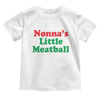 Nonna's Little Meatball Toddler T Shirt Funny Italian Family Baby Humor - Wonder Print Shop