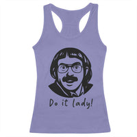 Funny Do It Lady Racerback Tank Top Mustache Guy Meme Parody - Wonder Print Shop