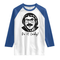Funny Do It Lady Raglan Shirt Mustache Guy Meme Parody - Wonder Print Shop