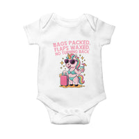 Funny Girls Trip Unicorn Baby Onesie Bags Packed Flaps Waxed No Turning Back Bikini Vacation Bachelorette - Wonder Print Shop