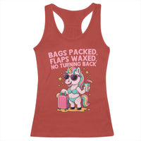 Funny Girls Trip Unicorn Racerback Tank Top Bags Packed Flaps Waxed No Turning Back Bikini Vacation Bachelorette - Wonder Print Shop