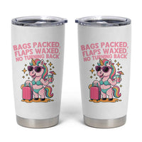 Funny Girls Trip Unicorn Tumbler Cup Bags Packed Flaps Waxed No Turning Back Bikini Vacation Bachelorette - Wonder Print Shop