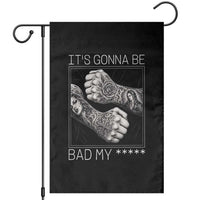 Its Gonna Be Bad Slang Quote Garden Flag Distressed Fighting Fists West Coast Tattoo Graphic