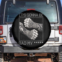 Its Gonna Be Bad Slang Quote Spare Tire Cover Distressed Fighting Fists West Coast Tattoo Graphic