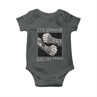 Its Gonna Be Bad Slang Quote Baby Onesie Distressed Fighting Fists West Coast Tattoo Graphic