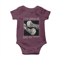 Its Gonna Be Bad Slang Quote Baby Onesie Distressed Fighting Fists West Coast Tattoo Graphic