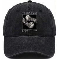 Its Gonna Be Bad Slang Quote Washed Cotton Baseball Cap Distressed Fighting Fists West Coast Tattoo Graphic
