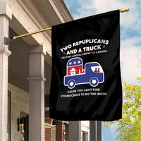Two Republicans And A Truck Helping Liberals Move To Canada Garden Flag Funny Elephant Red White and Blue Sarcastic Political