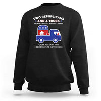 Two Republicans And A Truck Helping Liberals Move To Canada Sweatshirt Funny Elephant Red White and Blue Sarcastic Political