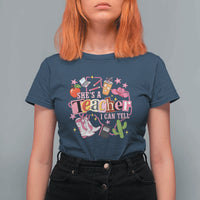 She is a Teacher I Can Tell School Aesthetic T Shirt For Women Retro Groovy Western Cowgirl Texas