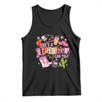 She is a Teacher I Can Tell School Aesthetic Tank Top Retro Groovy Western Cowgirl Texas