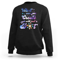 Dot Day Sweatshirt What Can You Create With Just A Dot Space Polka Dot - Wonder Print Shop