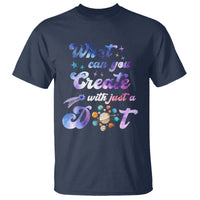 Dot Day T Shirt What Can You Create With Just A Dot Space Polka Dot - Wonder Print Shop