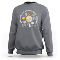 Dot Day Sweatshirt Polka Dot See Where It Takes You Universe Outer Space - Wonder Print Shop