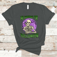 Funny Skeleton T Shirt Me Waiting For Halloween Skeleton Funny Halloween Costume - Wonder Print Shop