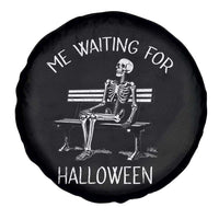Funny Skeleton Spare Tire Cover Me Waiting For Halloween Skeleton Lover Halloween Costume