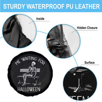 Funny Skeleton Spare Tire Cover Me Waiting For Halloween Skeleton Lover Halloween Costume