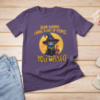 Funny Cat Karma T Shirt For Women Dear Karma I Have List Of People You Missed Black Cat Witch - Wonder Print Shop