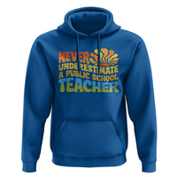 Never Underestimate A Public School Teacher Hoodie Tim Walz 2024 Saying Public Education - Wonder Print Shop