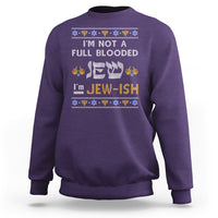 Funny Jewish Sweatshirt I'm Not Full Blooded Jew I'm Jewish Chanukah Ugly Hanukkah - Wonder Print Shop
