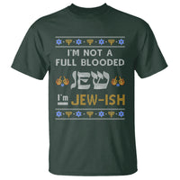 Funny Jewish T Shirt I'm Not Full Blooded Jew I'm Jewish Chanukah Ugly Hanukkah - Wonder Print Shop