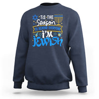 Tis The Season To Remind Everyone Im Jewish Funny Hanukkah Sweatshirt - Wonder Print Shop