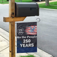 We The People 250 Years 1776 2026 Patriotic Garden Flag 250 Constitutional Tribute USA 250th Anniversary