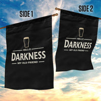 Hello Darkness My Old Friend Funny Stout Beer Lover Garden Flag Craft Brew Fans