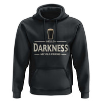 Hello Darkness My Old Friend Funny Stout Beer Lover Hoodie Craft Brew Fans