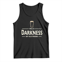 Hello Darkness My Old Friend Funny Stout Beer Lover Tank Top Craft Brew Fans