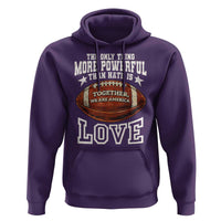 The Only Thing More Powerful Than Hate Is Love Football Patriotic Hoodie Together We Are America Unity Bunny Inspirational Quote